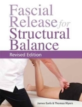 Fascial Release for Structural Balance: Putting the Theory of Anatomy Trains Into Practice