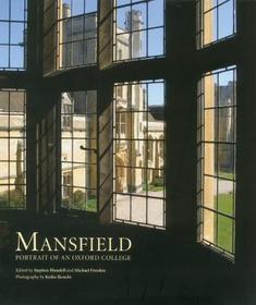 Mansfield: Portrait of an Oxford College Mansfield: Portrait of an Oxford College