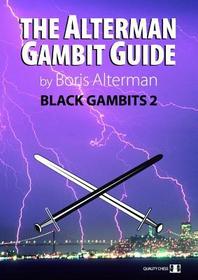 The Alterman Gambit Guide: Black Gambits 2 The Alterman Gambit Guide: Black Gambits 2