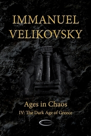 Ages in Chaos IV: The Dark Age of Greece Ages in Chaos IV: The Dark Age of Greece