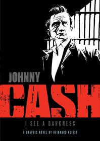 Johnny Cash: I See a Darkness: I See Darkness