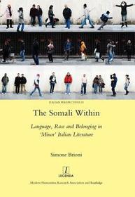The Somali Within: Language, Race and Belonging in ‘Minor’ Italian Literature