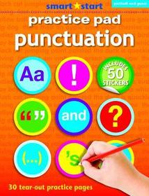 Smart Start - Practice Pad, Punctuation: With Two Pages of Colourful Rewrad Stickers Smart Start - Practice Pad, Punctuation: With Two Pages of Colourful Rewrad Stickers