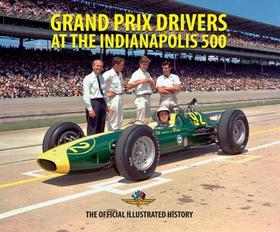 Grand Prix Drivers at the Indianapolis 500 Grand Prix Drivers at the Indianapolis 500
