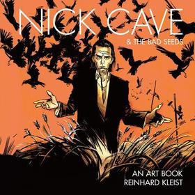 Nick Cave & The Bad Seeds: An Art Book: An Art Book