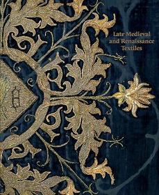 Late–Medieval and Renaissance Textiles
