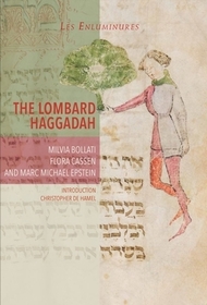 The Lombard Haggadah The Lombard Haggadah