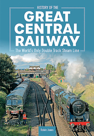 History of the Great Central Railway History of the Great Central Railway