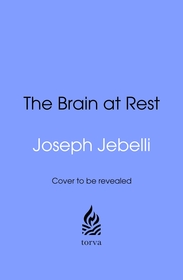 The Brain at Rest: Why doing nothing can change your life The Brain at Rest: Why doing nothing can change your life