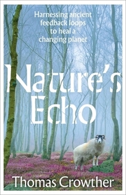 Nature's Echo: Harnessing ancient feedback loops to heal a changing planet