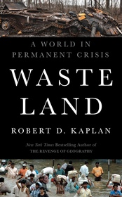 Waste Land: A World in Permanent Crisis