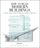 How to Read Modern Buildings: A Crash Course in the Architecture of the Modern Era How to Read Modern Buildings: A Crash Course in the Architecture of the Modern Era