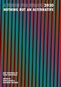 A Vision for Europe 2020 – Nothing but an Alternative