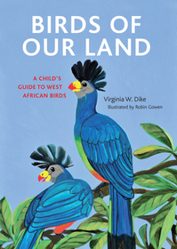 Birds of West Africa: A Child's Guide