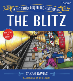 The Blitz: A Big Story for Little Historians The Blitz: A Big Story for Little Historians