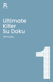 Ultimate Killer Su Doku Book 1: A Deadly Killer Sudoku Book for Adults Containing 200 Puzzles Volume 1