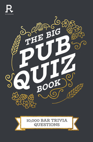 The Big Pub Quiz Book: 10,000 General Knowledge Questions