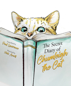 The Secret Diary of Chumleigh the Cat The Secret Diary of Chumleigh the Cat