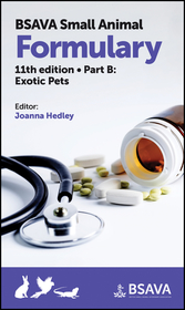 BSAVA Small Animal Formulary Eleventh Edition Part B Exotic Pets BSAVA Small Animal Formulary Eleventh Edition Part B Exotic Pets