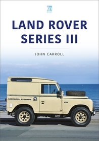 Land Rover Series III: 1971-85 Land Rover Series III: 1971-85