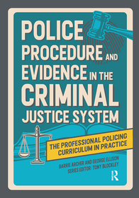 Police Procedure and Evidence in the Criminal Justice System