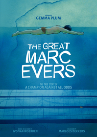 The Great Marc Evers: The True Story of a Champion Against All Odds