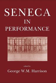 Seneca in Performance Seneca in Performance