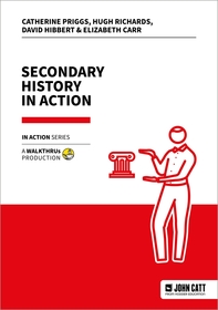 Secondary History in Action Secondary History in Action