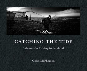 Catching The Tide: Salmon Net Fishing in Scotland