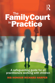 The Family Court in Practice: A safeguarding guide for all practitioners working with children