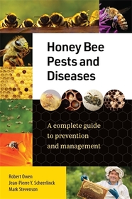 Honey Bee Pests and Diseases: A complete guide to prevention and management Honey Bee Pests and Diseases: A complete guide to prevention and management