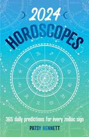 2024 Horoscopes: 365 daily predictions for every zodiac sign