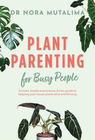 Plant Parenting for Busy People