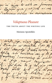 Voluptuous Pleasure: The Truth About the Writing Life