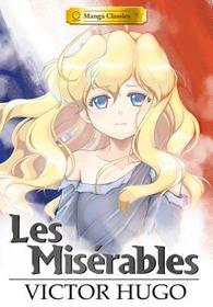 Manga Classics Les Miserables: Les Miserables: Les Miserables
