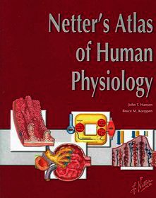 Netter's Atlas of Human Physiology Netter's Atlas of Human Physiology