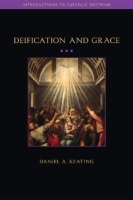 Deification and Grace Deification and Grace
