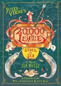 Jules Verne?s 20,000 Leagues Under the Sea ? A Companion Reader with a Dramatization: A Companion Reader with a Dramatization Jules Verne?s 20,000 Leagues Under the Sea ? A Companion Reader with a Dramatization: A Companion Reader with a Dramatization