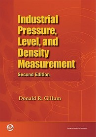 Industrial Pressure, Level, and Density Measuremen t, Second Edition