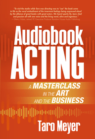 Audiobook Acting: A Masterclass in the Art and the Business