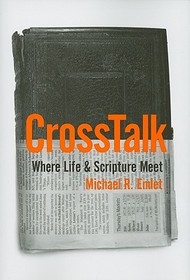 CrossTalk – Where Life & Scripture Meet: Where Life & Scripture Meet