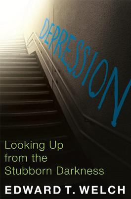 Depression – Looking Up from the Stubborn Darkness: Looking Up from the Stubborn Darkness