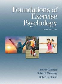 Foundations of Exercise Psychology Foundations of Exercise Psychology