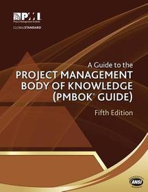 A Guide to the Project Management Body of Knowledge (PMBOK? Guide): PMBOK Guide