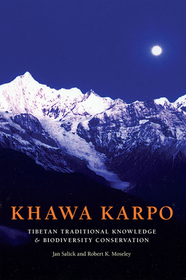 Khawa Karpo – Tibetan Traditional Knowledge and Biodiversity Conservation: Tibetan Traditional Knowledge and Biodiversity Conservation Khawa Karpo – Tibetan Traditional Knowledge and Biodiversity Conservation: Tibetan Traditional Knowledge and Biodiversity Conservation