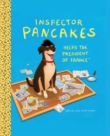 Inspector Pancakes Helps the President of France: Solve the White Orchid Murders