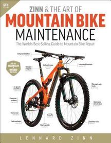 Zinn & the Art of Mountain Bike Maintenance: The World's Best-Selling Guide to Mountain Bike Repair
