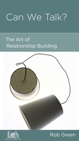 Can We Talk? – The Art of Relationship Building: The Art of Relationship Building