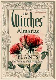 The Witches' Almanac 2027?2028 Standard Edition Issue 46: Plants: The Pulse of the Living Land