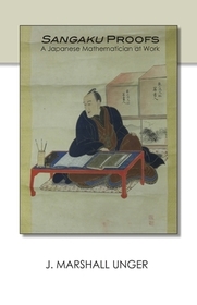 Sangaku Proofs ? A Japanese Mathematician at Work: A Japanese Mathematician at Work Sangaku Proofs ? A Japanese Mathematician at Work: A Japanese Mathematician at Work